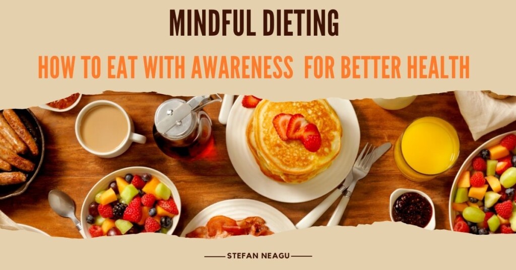 Mindful Dieting How to Eat with Awareness for Better Health , eBooks